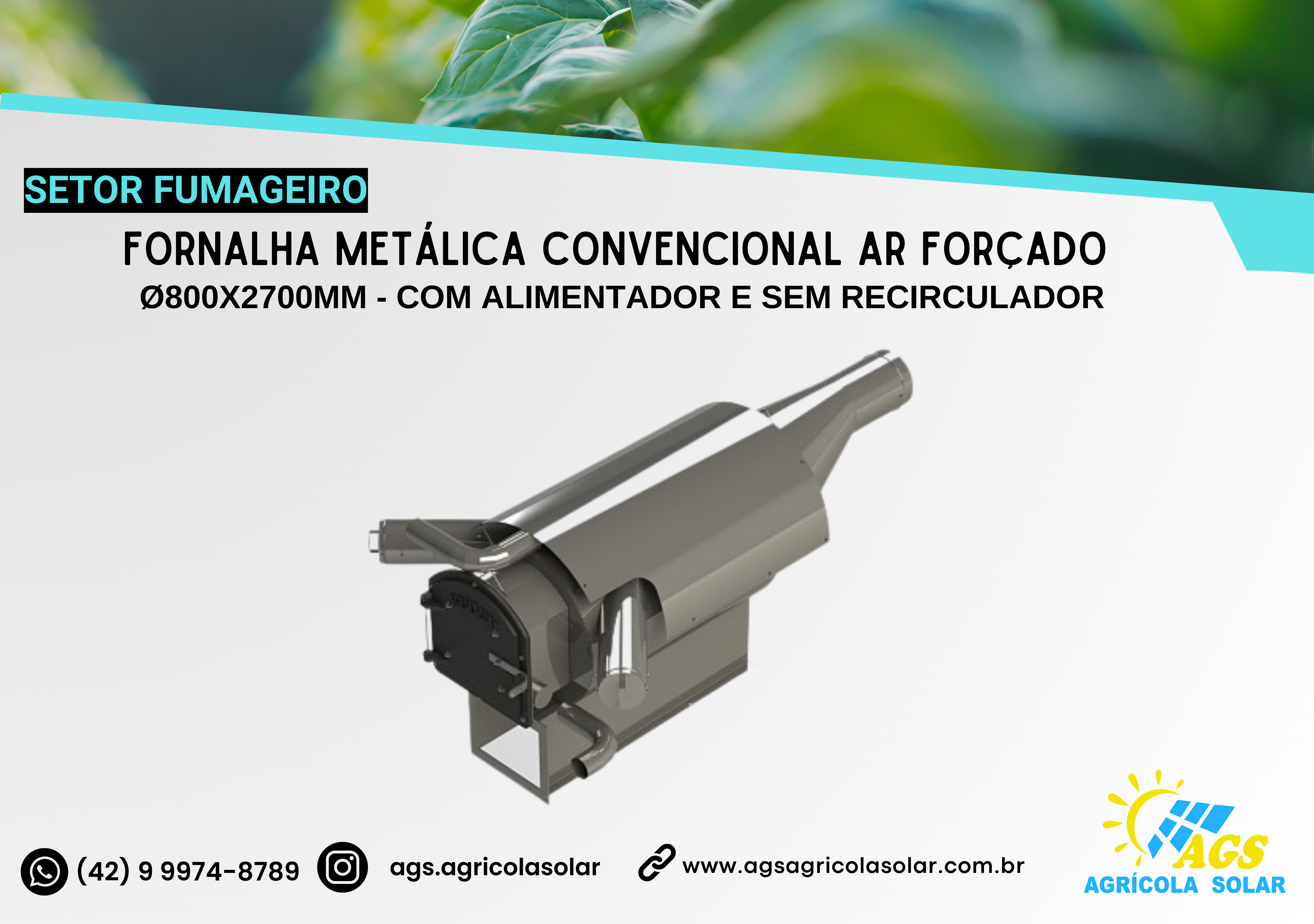 FORNALHA METÁLICA CONVENCIONAL Ø800X2700MM - COM ALIMENTADOR E SEM RECIRCULADOR